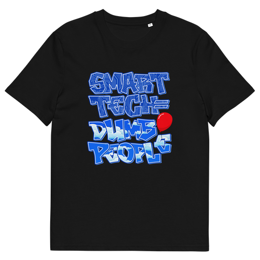 Black T-shirt with "SMART TECH DUMB PEOPLE" text.