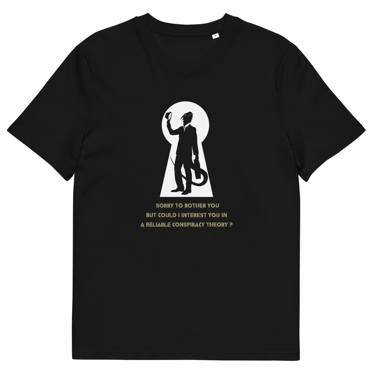 A black short-sleeve crewneck t-shirt with a graphic print on the front. The graphic features a white keyhole silhouette of a reptilian salesman holding his hat, with gold text underneath reading 'SORRY TO BOTHER YOU BUT COULD I INTEREST YOU IN A RELIABLE CONSPIRACY THEORY?'.