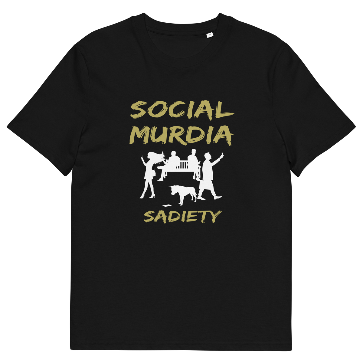 A black short-sleeve crewneck t-shirt with a graphic print on the front. The print features the words 'SOCIAL MURDIA' in a textured gold font, a white silhouette of a group of people on smartphones and a dog, and the word 'SADIETY' in the same gold font below.