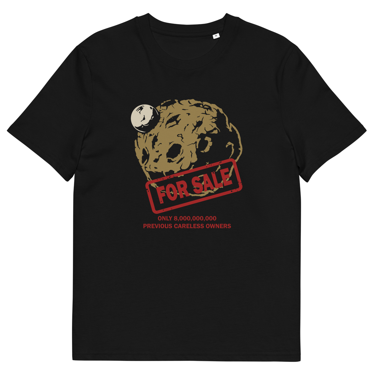 A black short-sleeve crewneck t-shirt featuring a graphic of a brown textured planet with a small white moon, overlaid with a red 'FOR SALE' stamp and red text below reading 'ONLY 8,000,000,000. PREVIOUS CARELESS OWNERS.