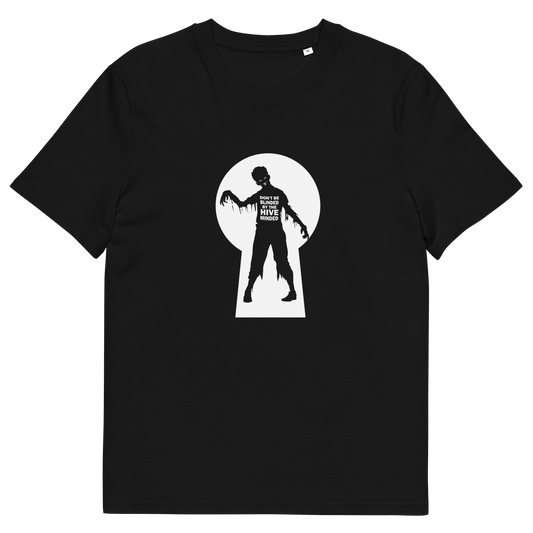 A black short sleeved t-shirt with a zombie through a key hole design with "DON'T BE BLINDED BY THE HIVE MINDED" text.