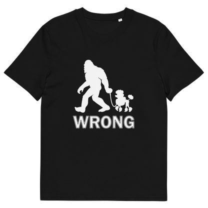 A black, short sleeved, crew necked t-shirt with a white print graphic of bigfoot leading a poodle dog and the text "WRONG" written underneath,