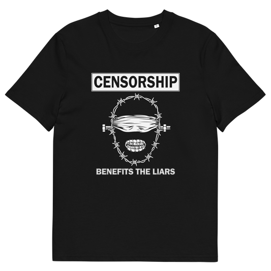 A black, short sleeved, crew neck t-shirt with a white graphic of a face with barbed wire around it  and the text "CENSORSHIP BENEFITS THE LIARS".
