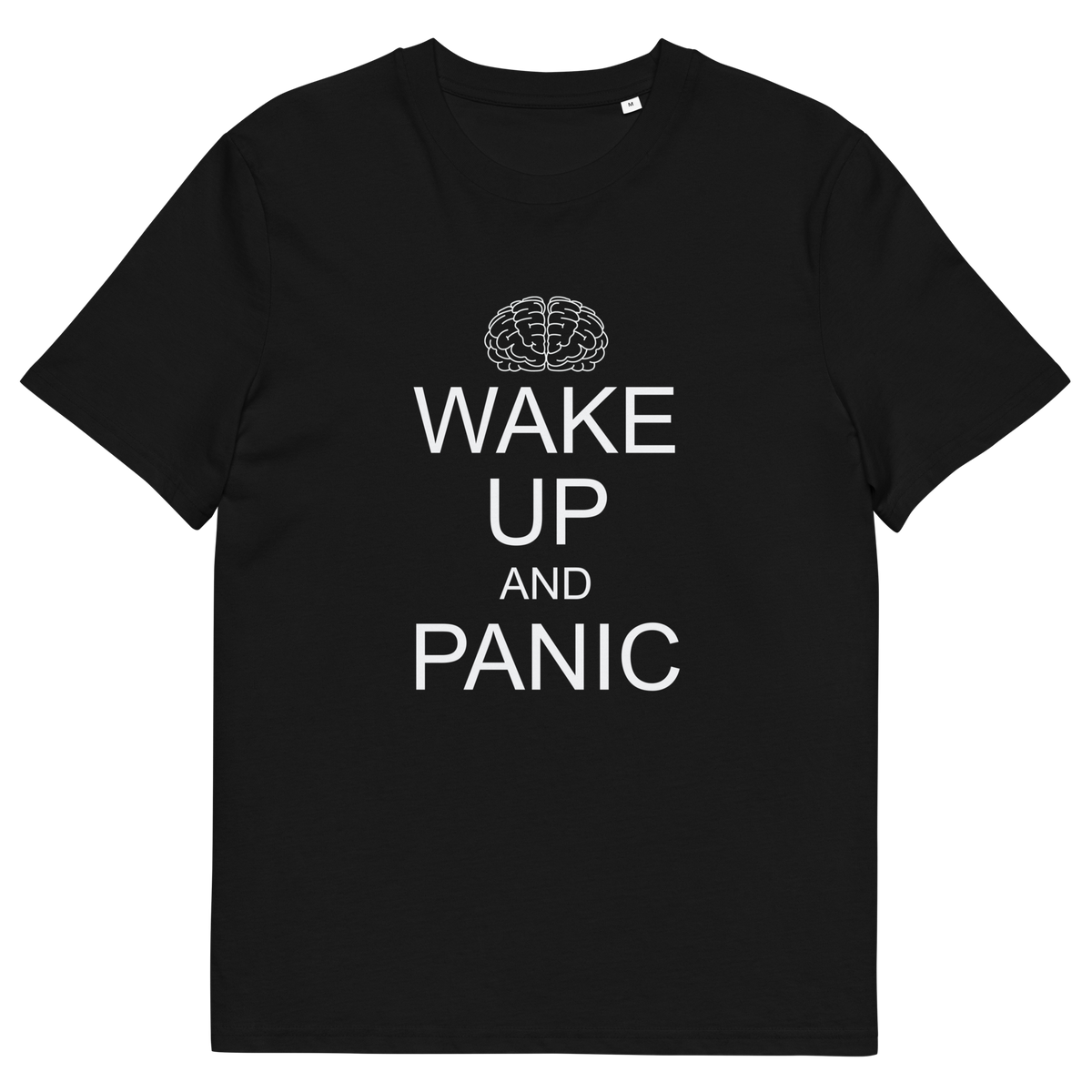 A black, short sleeved, crew neck t-shirt with a white graphic text "WAKE UP AND PANIC".