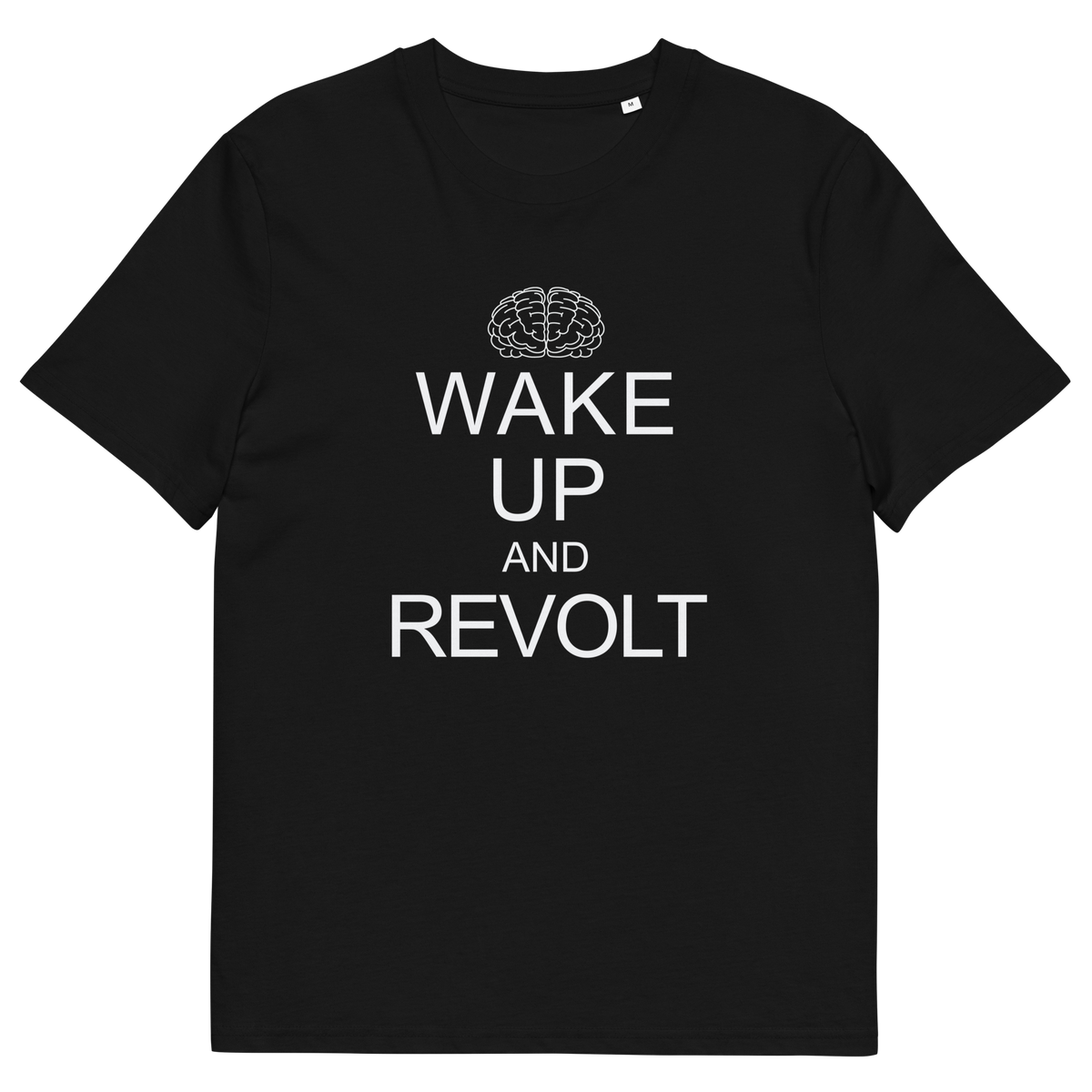 A black short-sleeve crewneck t-shirt with a white graphic print on the front. The print features a simple line-art brain icon above the text 'WAKE UP AND REVOLT' in a bold, sans-serif font, styled like the classic 'Keep Calm' poster.