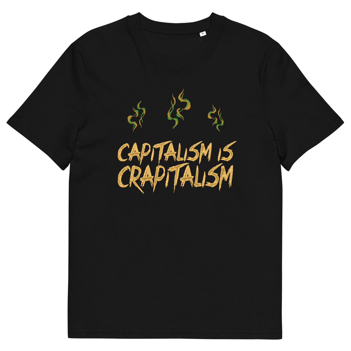 A black short sleeved crew neck t-shirt With the graphic text saying "CAPITALISM IS CRAPITALISM" with whiffs of vapor above it.