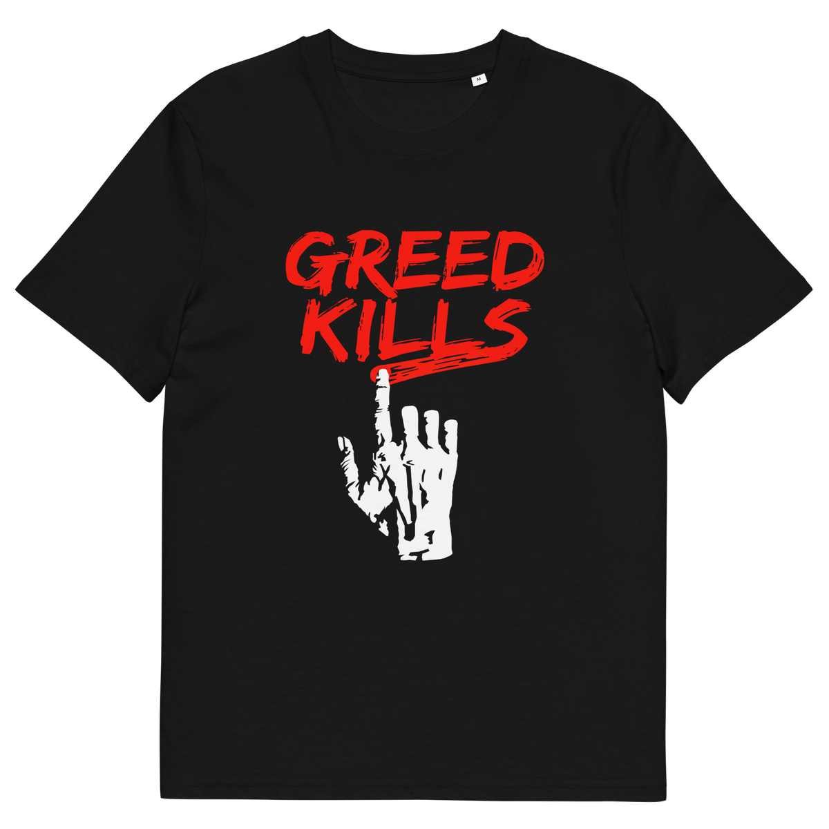 A black short sleeved crew neck t-shirt with a hand writing "GREED KILLS" in blood red.