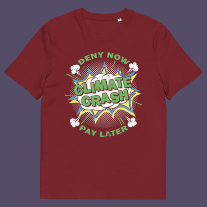 Burgundy t shirt.  A satirical save the planet t-shirt designed in a supermarket discount 'Price Crash' style with a play on the 'Buy Now, Pay Later' catchphrase. A dark but witty view of how we need to care more if we want to save the Earth. Made from 100% organic ring-spun cotton, this save the world t shirt is unisex, high-quality, super comfy, and best of all, eco-friendly.