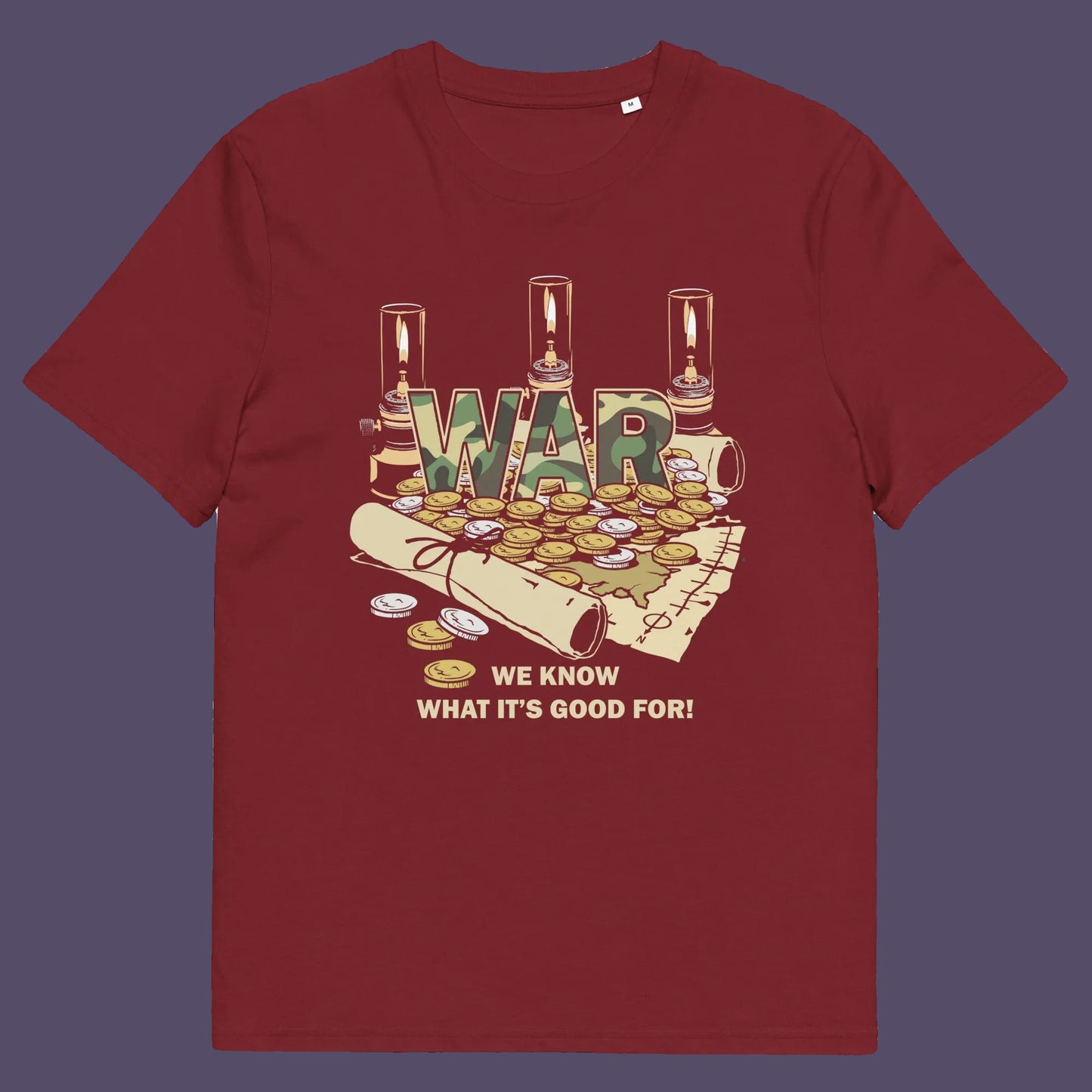 Burgundy t shirt. A satirical anti-war t-shirt suggesting we know what it's good for, money and land deeds for starters. Expose the big business of War with this unique design made for any anti-war demonstration. Made from 100% organic ring-spun cotton, this non conformist t shirt is unisex, high-quality, super comfy, and best of all, eco-friendly.