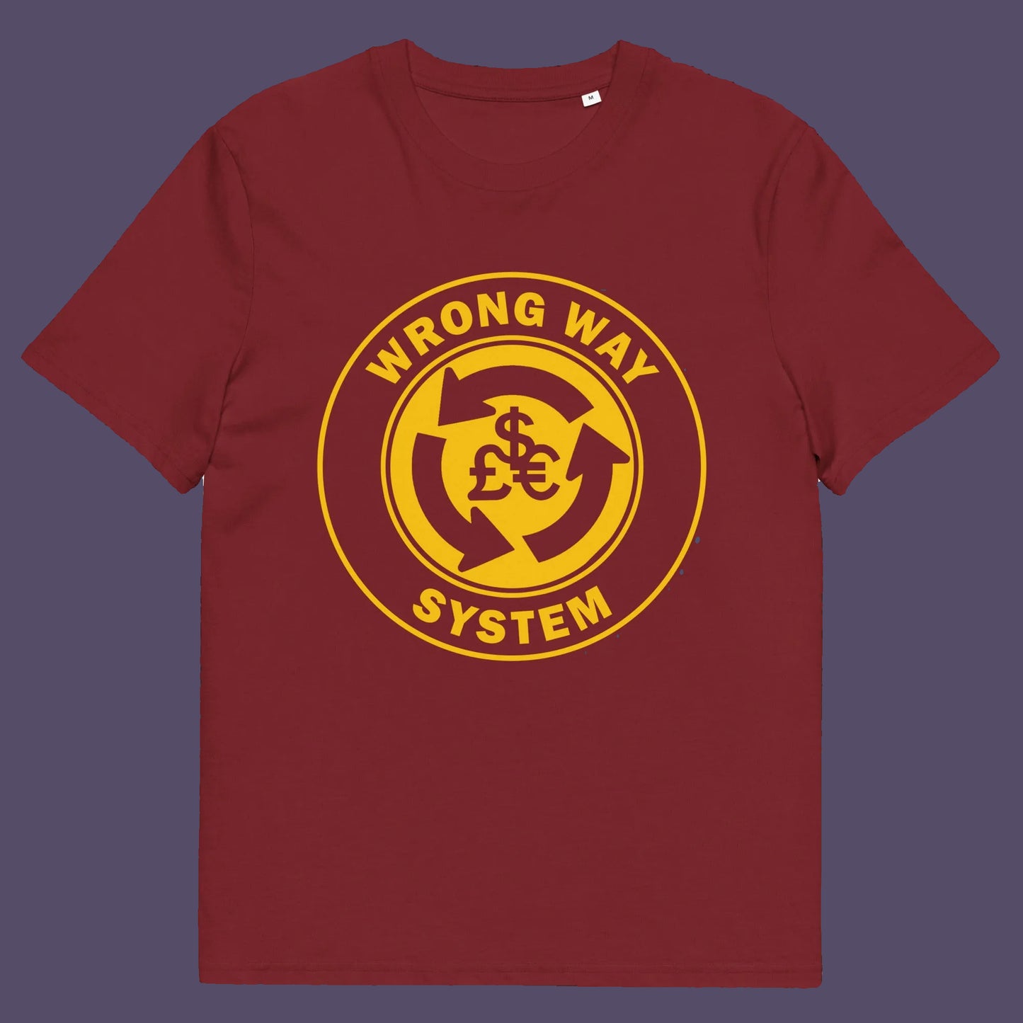 Burgundy t shirt. A non conformist t shirt in the form of a road sign reminder that it's possibly not been the best idea to build our society around money. Wrong direction, change the system ! Made from 100% organic ring-spun cotton, this social awareness t shirt is unisex, high-quality, super comfy, and best of all, eco-friendly. A great choice for an anti capitalist socio economic demonstration.