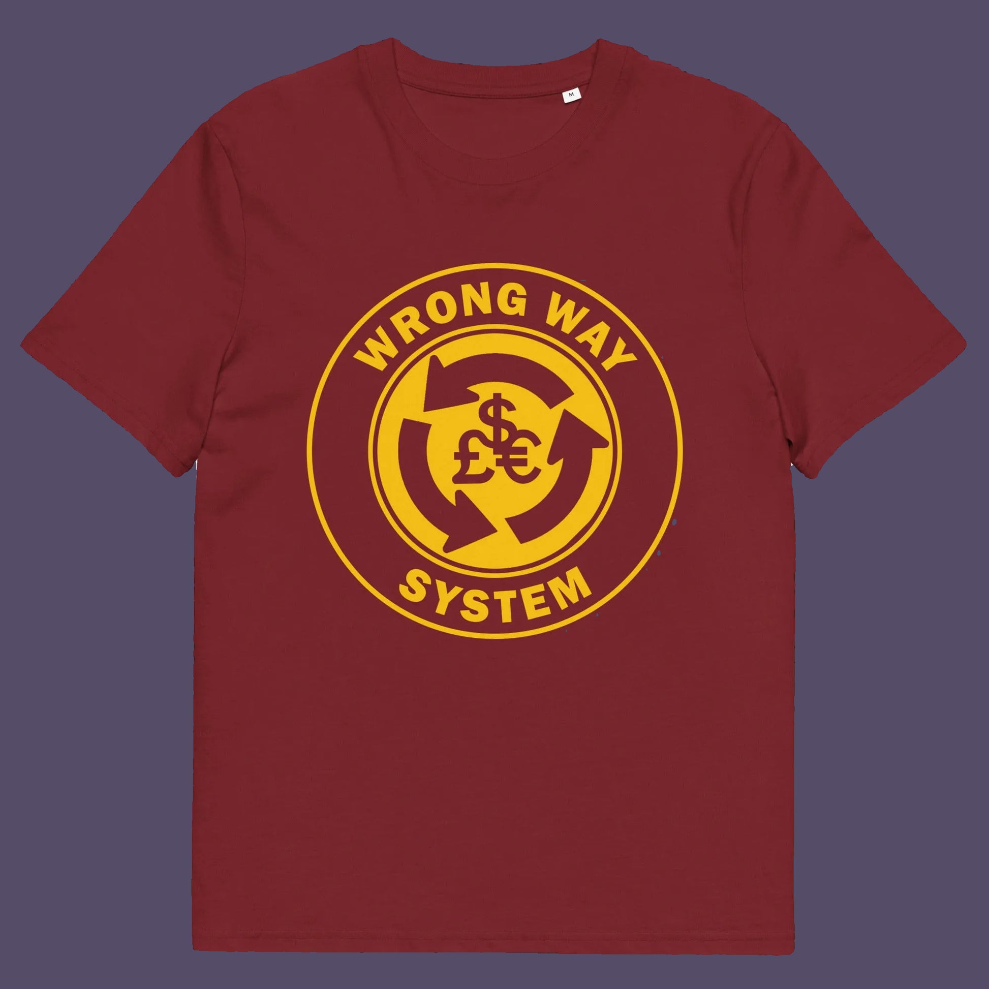 Burgundy t shirt. A non conformist t shirt in the form of a road sign reminder that it's possibly not been the best idea to build our society around money. Wrong direction, change the system ! Made from 100% organic ring-spun cotton, this social awareness t shirt is unisex, high-quality, super comfy, and best of all, eco-friendly. A great choice for an anti capitalist socio economic demonstration.