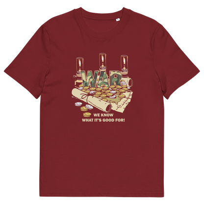 A maroon short-sleeve crewneck t-shirt with a graphic on the chest depicting coins, a scroll, and candles above the word 'WAR', with the text 'WE KNOW WHAT IT'S GOOD FOR!' printed below.