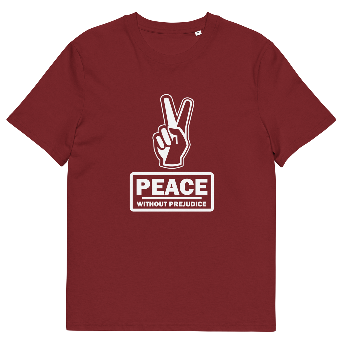 A burgundy t-shirt with a white printed peace sign and "Peace without prejudice" written underneath.
