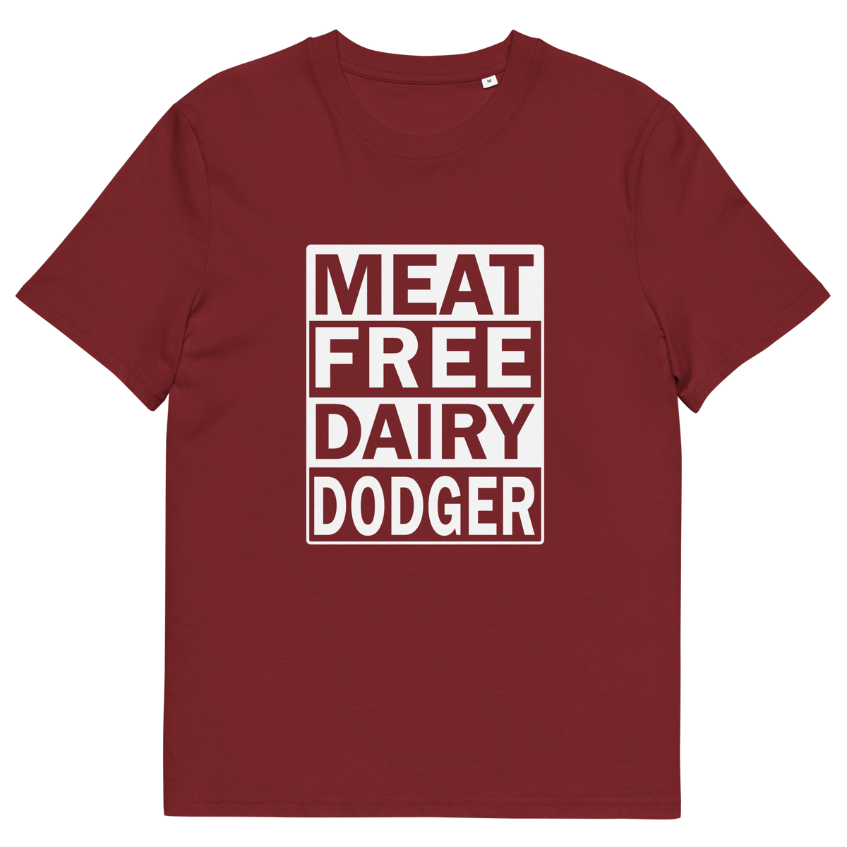 A burgundy short-sleeve crewneck t-shirt with a white graphic print on the chest that reads 'MEAT FREE DAIRY DODGER' in a stacked block font.