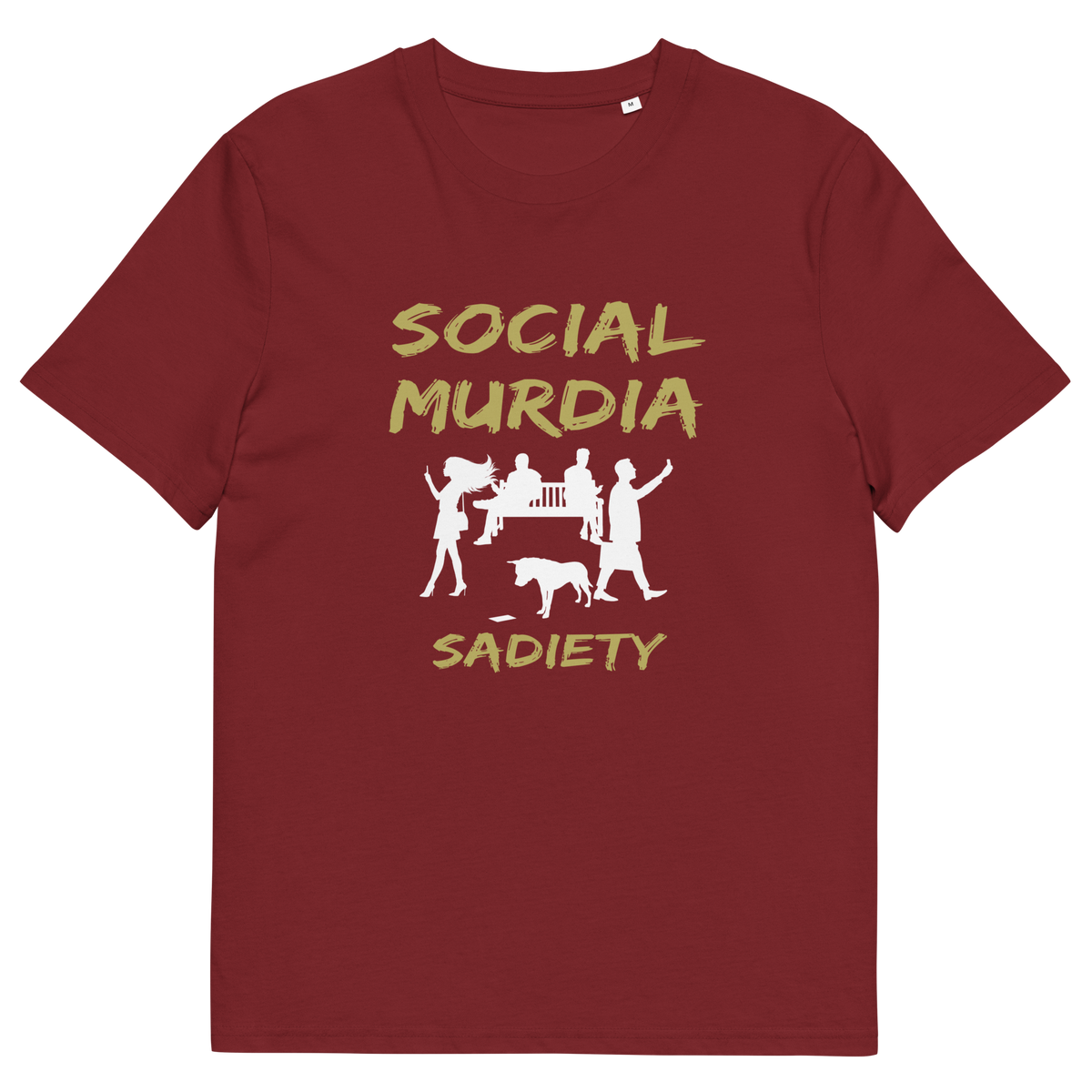 A burgundy short-sleeve crewneck t-shirt with a graphic print on the front. The print features the words 'SOCIAL MURDIA' in a textured gold font, a white silhouette of a group of people on smartphones and a dog, and the word 'SADIETY' in the same gold font below.