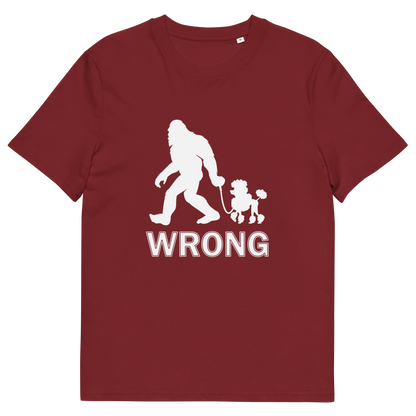 A burgundy, short sleeved, crew necked t-shirt with a white print graphic of bigfoot leading a poodle dog and the text "WRONG" written underneath,