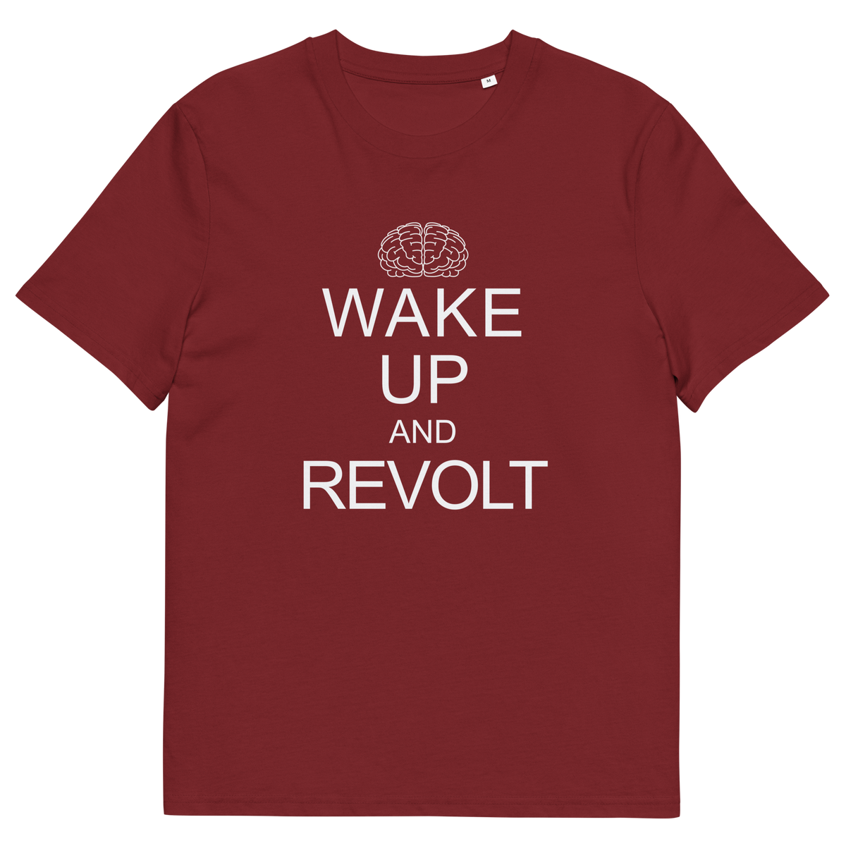 A burgundy  short-sleeve crewneck t-shirt with a white graphic print on the front. The print features a simple line-art brain icon above the text 'WAKE UP AND REVOLT' in a bold, sans-serif font, styled like the classic 'Keep Calm' poster.