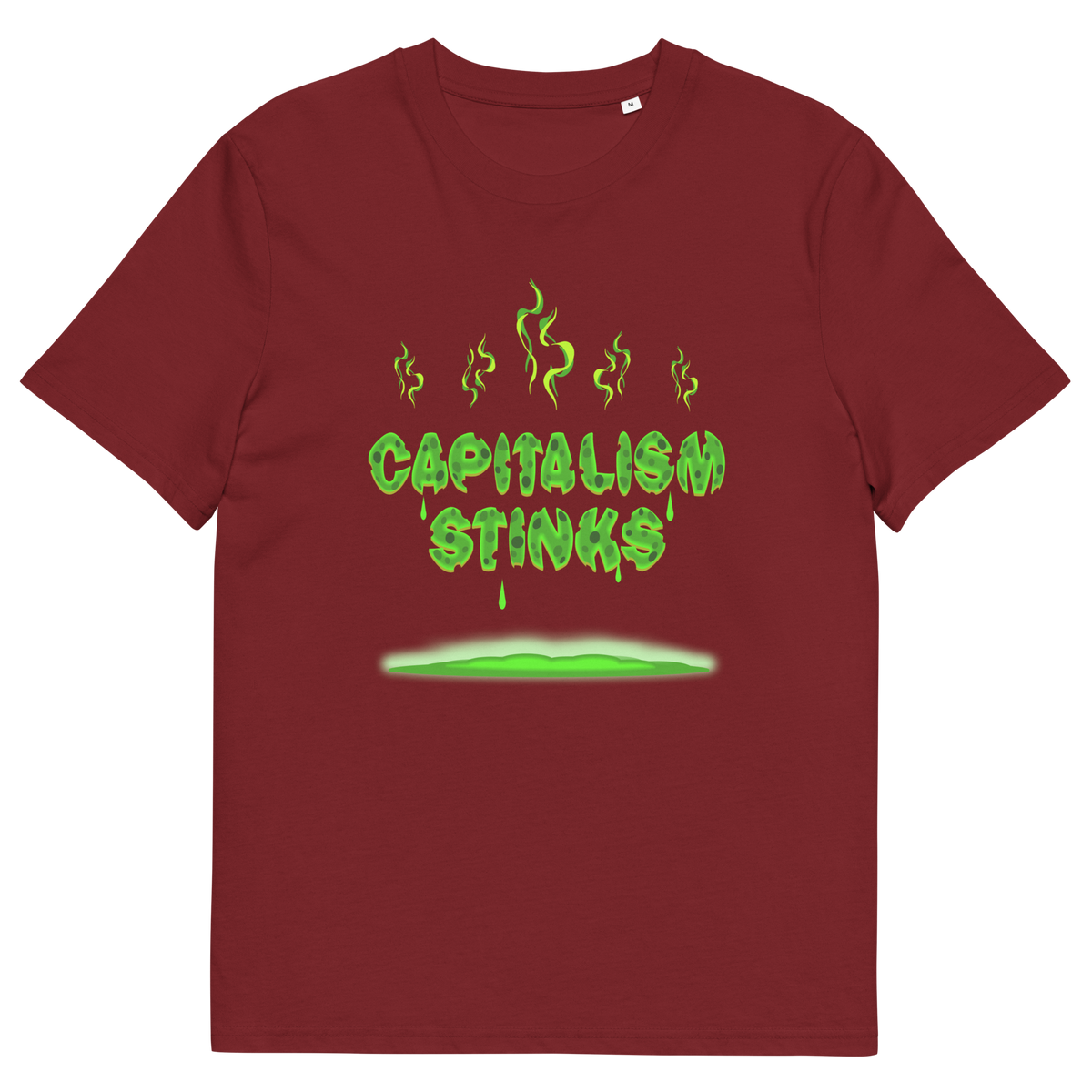A burgundy short sleeved crew neck t-shirt with "CAPITALISM STINKS" printed in a mouldy green cheese style.