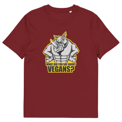A burgundy short sleeved crew neck t-shirt with a cartoon Rhino design and the caption "WHAT DID YOU SAY ABOUT VEGANS?".