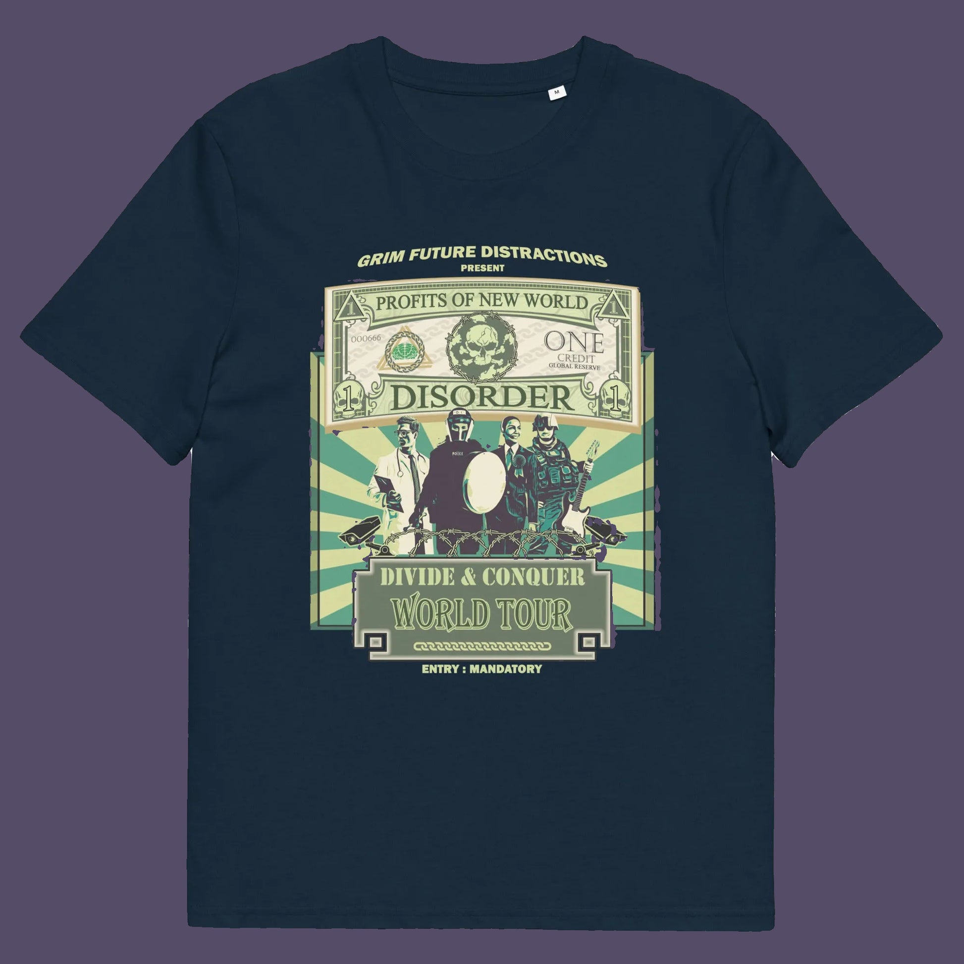 French navy t shirt. A non conformist t shirt in the style of a band tour poster. This satirical t-shirt design highlights the forces that influence our society now, and for the foreseeable future. A spoof band t-shirt to create social awareness. Made from 100% organic ring-spun cotton, this anti government t shirt is unisex, high-quality, super comfy, and best of all, eco-friendly.