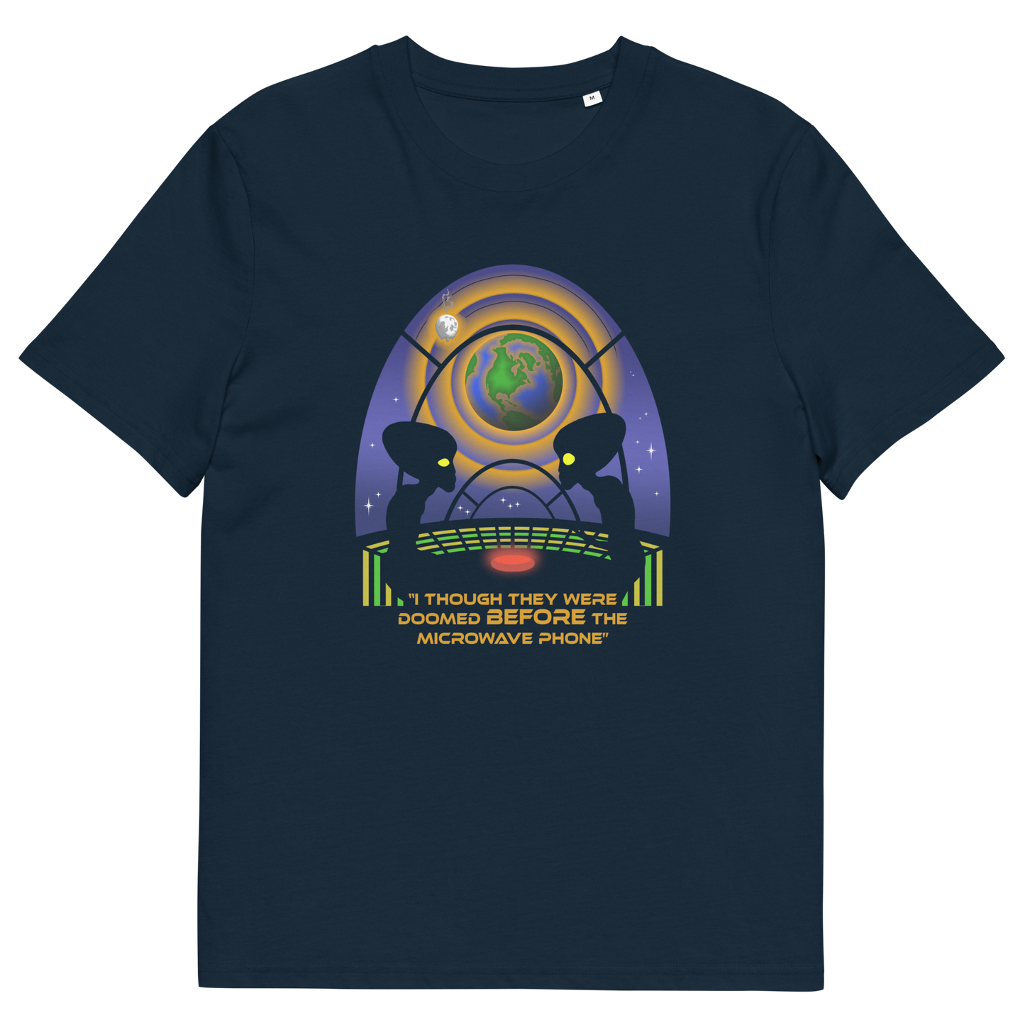 French navy t shirt. A funny alien t shirt satirically exposing the dangers of microwaves. We probably seem quite masochistic from an outsiders point of view and the aliens must wonder what we are doing in the name of progression. A global warming t shirt design for alien fans. Made from 100% organic ring-spun cotton, this cool sci fi t shirt is unisex, high-quality, super comfy, and best of all, eco-friendly.