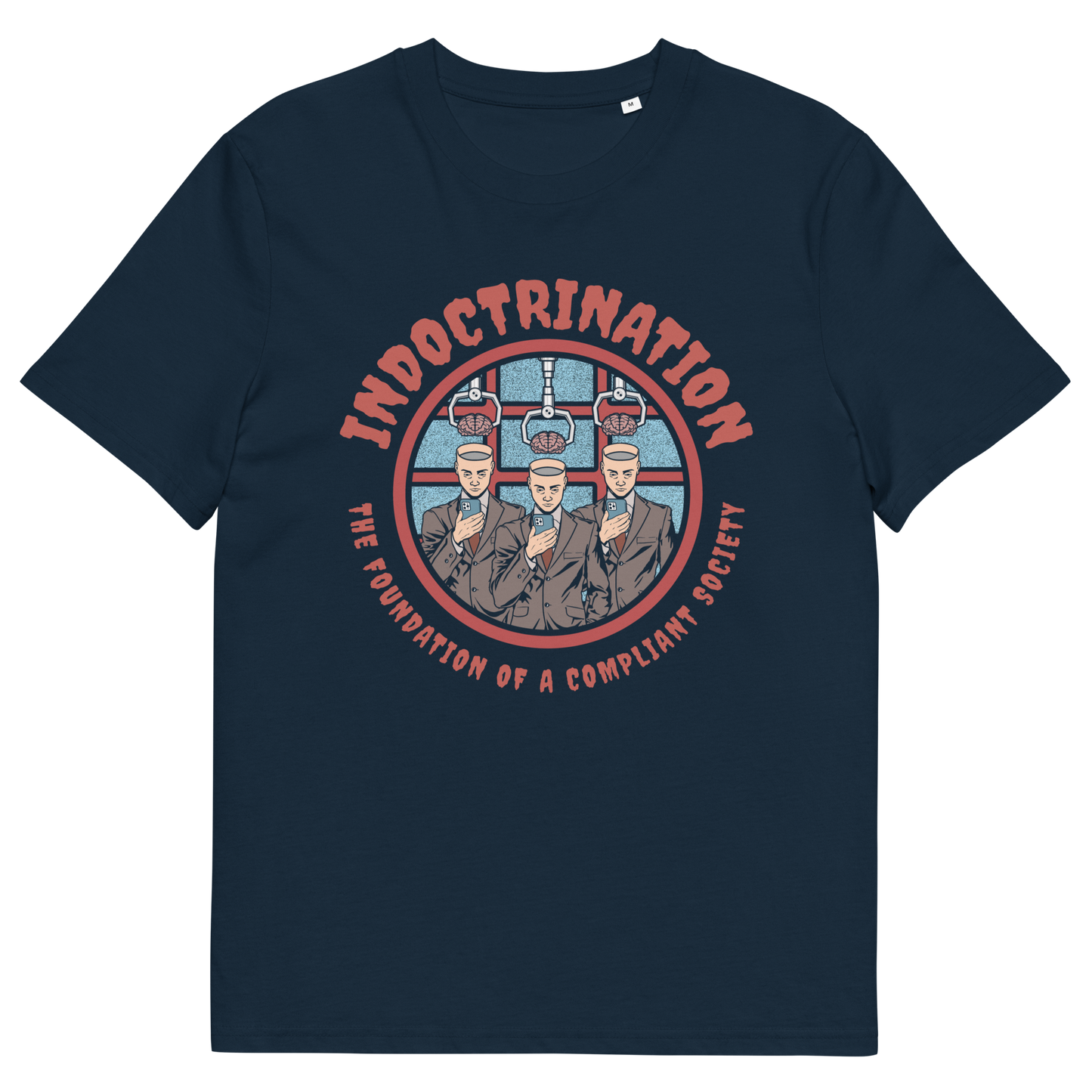 French navy t shirt. A conspiracy theory t shirt exposing indoctrination as the foundation of modern society. What we believe before we realise we are being lied to shapes our lives until we take back our own opinions. Made from 100% organic ring-spun cotton, this non conformist t shirt is unisex, high quality, super comfy, and best of all, eco-friendly.