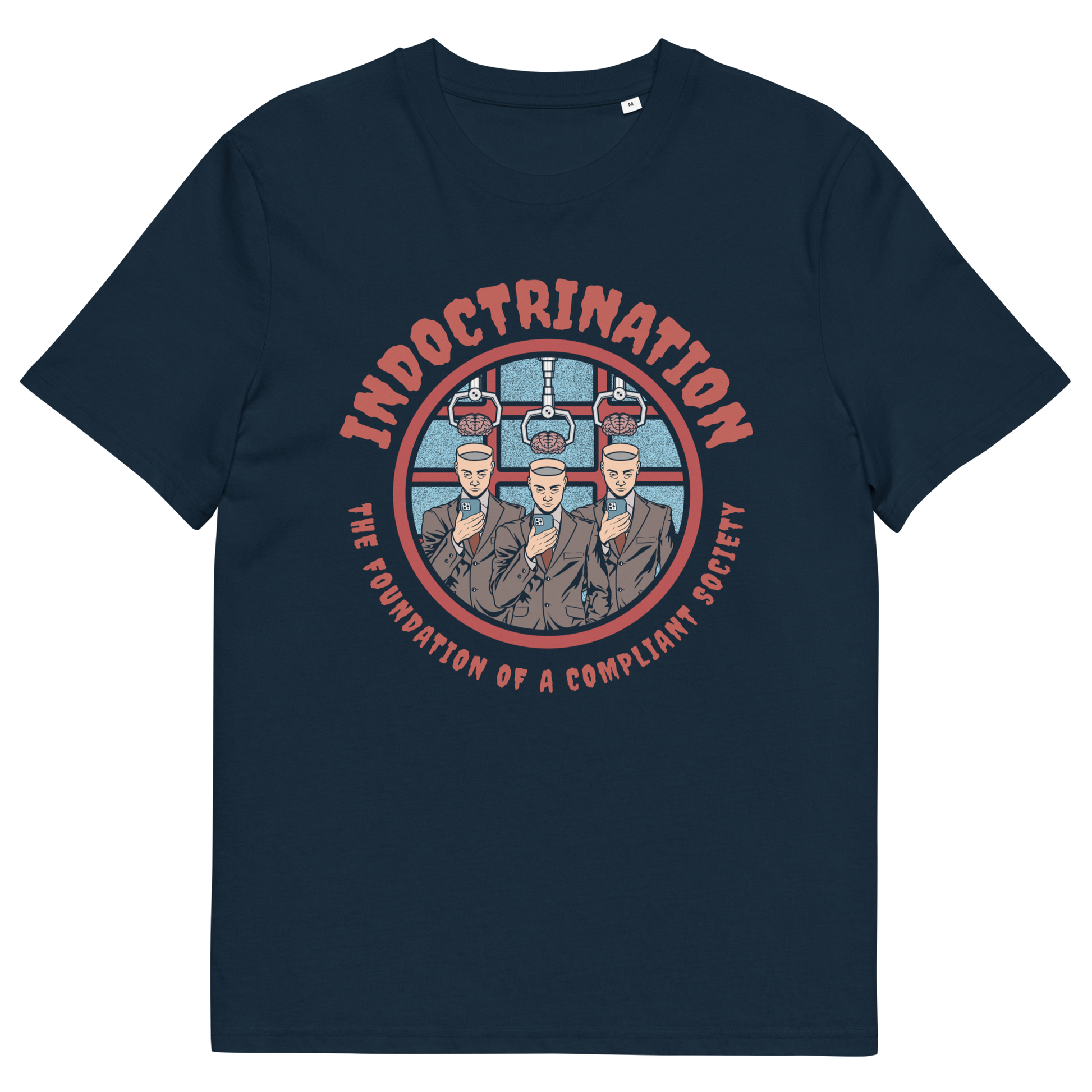 French navy t shirt. A conspiracy theory t shirt exposing indoctrination as the foundation of modern society. What we believe before we realise we are being lied to shapes our lives until we take back our own opinions. Made from 100% organic ring-spun cotton, this non conformist t shirt is unisex, high quality, super comfy, and best of all, eco-friendly.