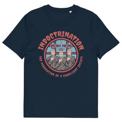 French navy t shirt. A conspiracy theory t shirt exposing indoctrination as the foundation of modern society. What we believe before we realise we are being lied to shapes our lives until we take back our own opinions. Made from 100% organic ring-spun cotton, this non conformist t shirt is unisex, high quality, super comfy, and best of all, eco-friendly.