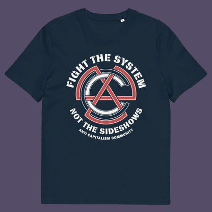 French navy t shirt. This anti establishment t shirt speaks out against capitalism and warns not to be side tracked by the individual problems created by the overall system. Capitalism is responsible for so many of societies problems, do not accept it. Join our community and be proud to wear the shirt. Made from 100% organic ring-spun cotton, this anti capitalist t shirt is unisex, high-quality, super comfy, and best of all, eco-friendly.