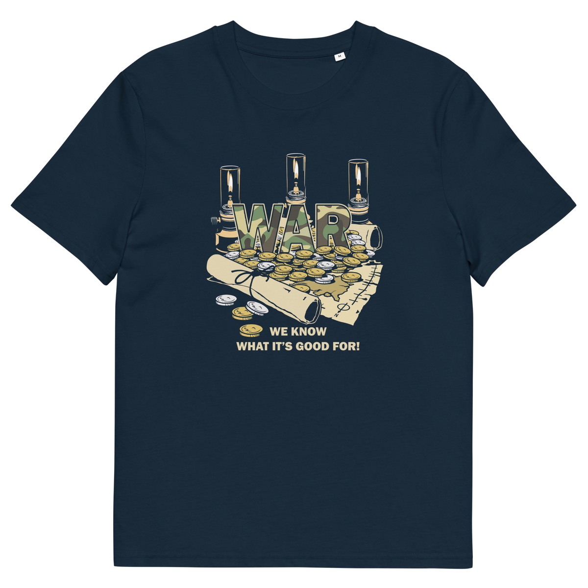 A navy blue short-sleeve t-shirt with a vintage-style graphic on the chest depicting a war scene with a scroll, coins, and lit candles, with the text 'WE KNOW WHAT IT'S GOOD FOR!'.