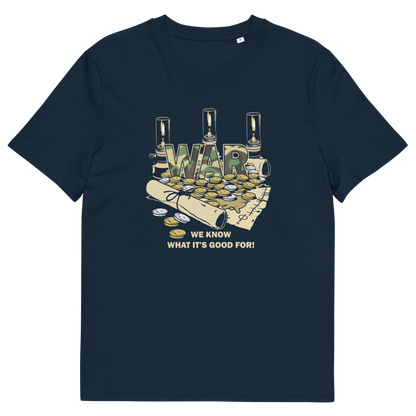 A navy blue short-sleeve t-shirt with a vintage-style graphic on the chest depicting a war scene with a scroll, coins, and lit candles, with the text 'WE KNOW WHAT IT'S GOOD FOR!'.