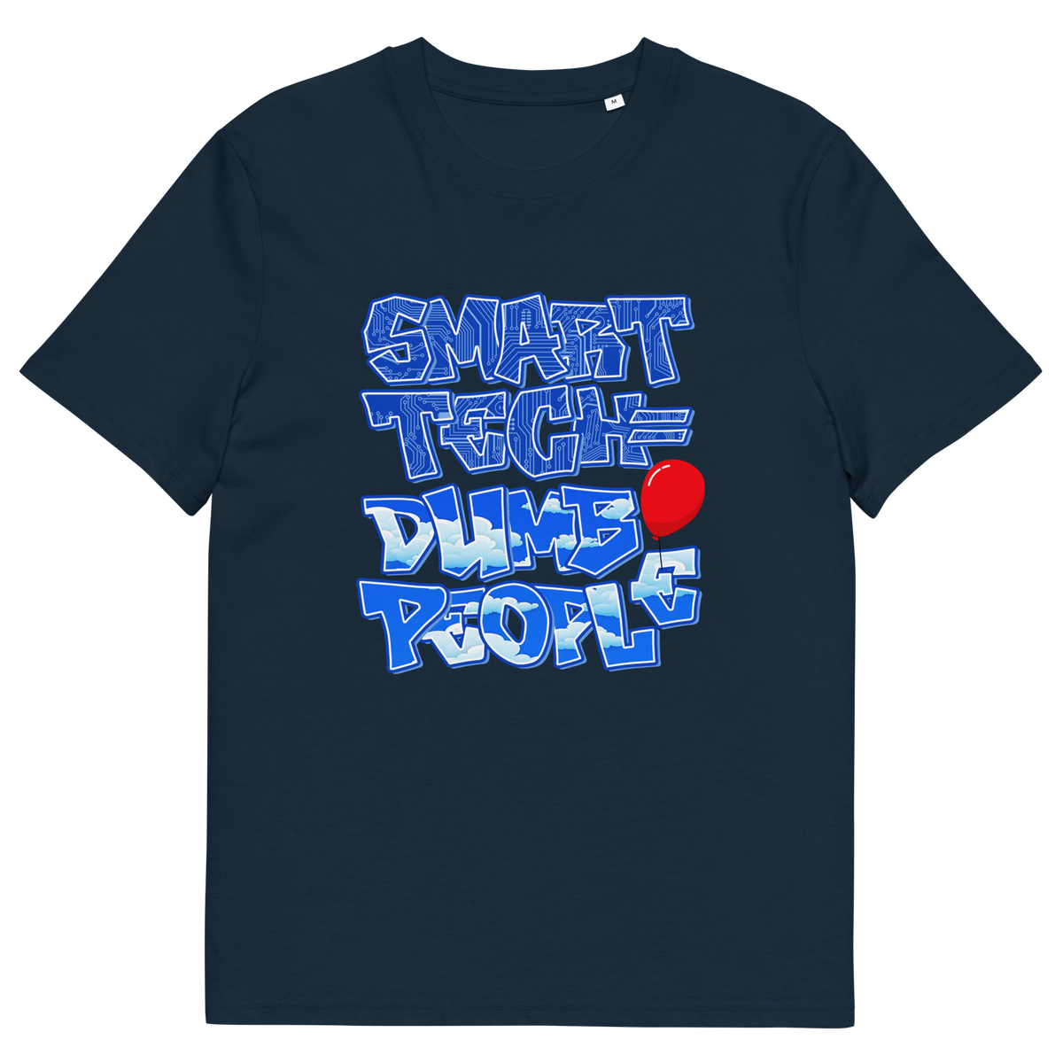 French navy T-shirt with "SMART TECH DUMB PEOPLE" text.