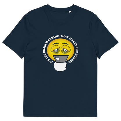A French navy t-shirt with "IT'S THE BRAIN WASHING THAT MAKES YOU BORING" written around an emoji on a smartphone.