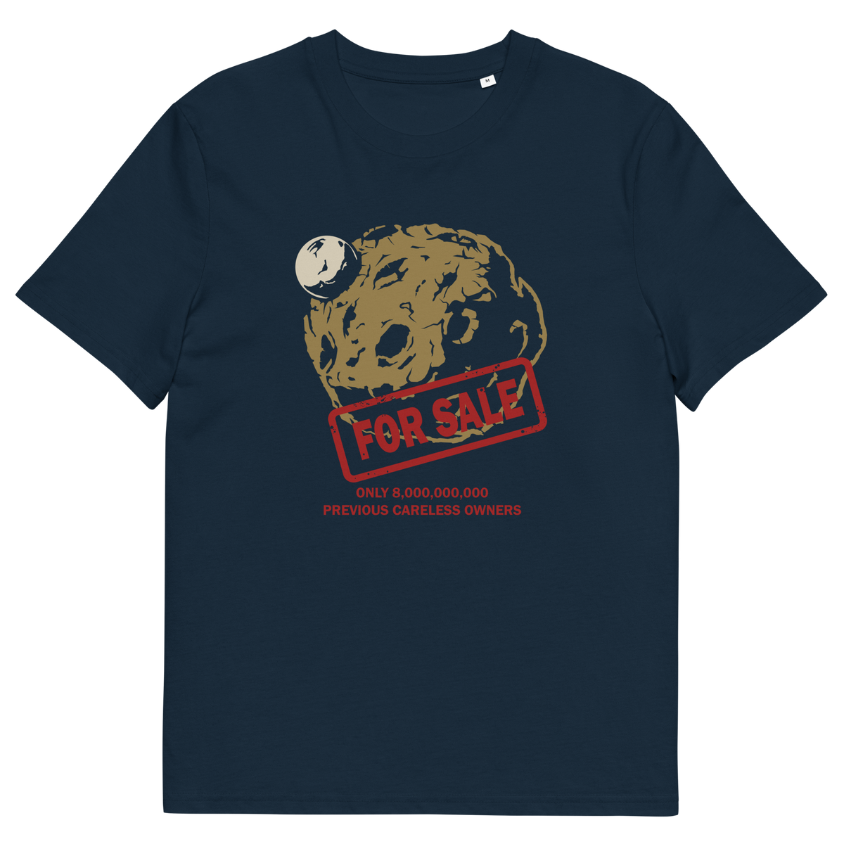A French navy blue short-sleeve t-shirt with a graphic of a dead planet with a red 'FOR SALE' stamp and text below reading 'ONLY 8,000,000,000! PREVIOUS CARELESS OWNERS'.