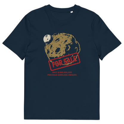 A French navy blue short-sleeve t-shirt with a graphic of a dead planet with a red 'FOR SALE' stamp and text below reading 'ONLY 8,000,000,000! PREVIOUS CARELESS OWNERS'.