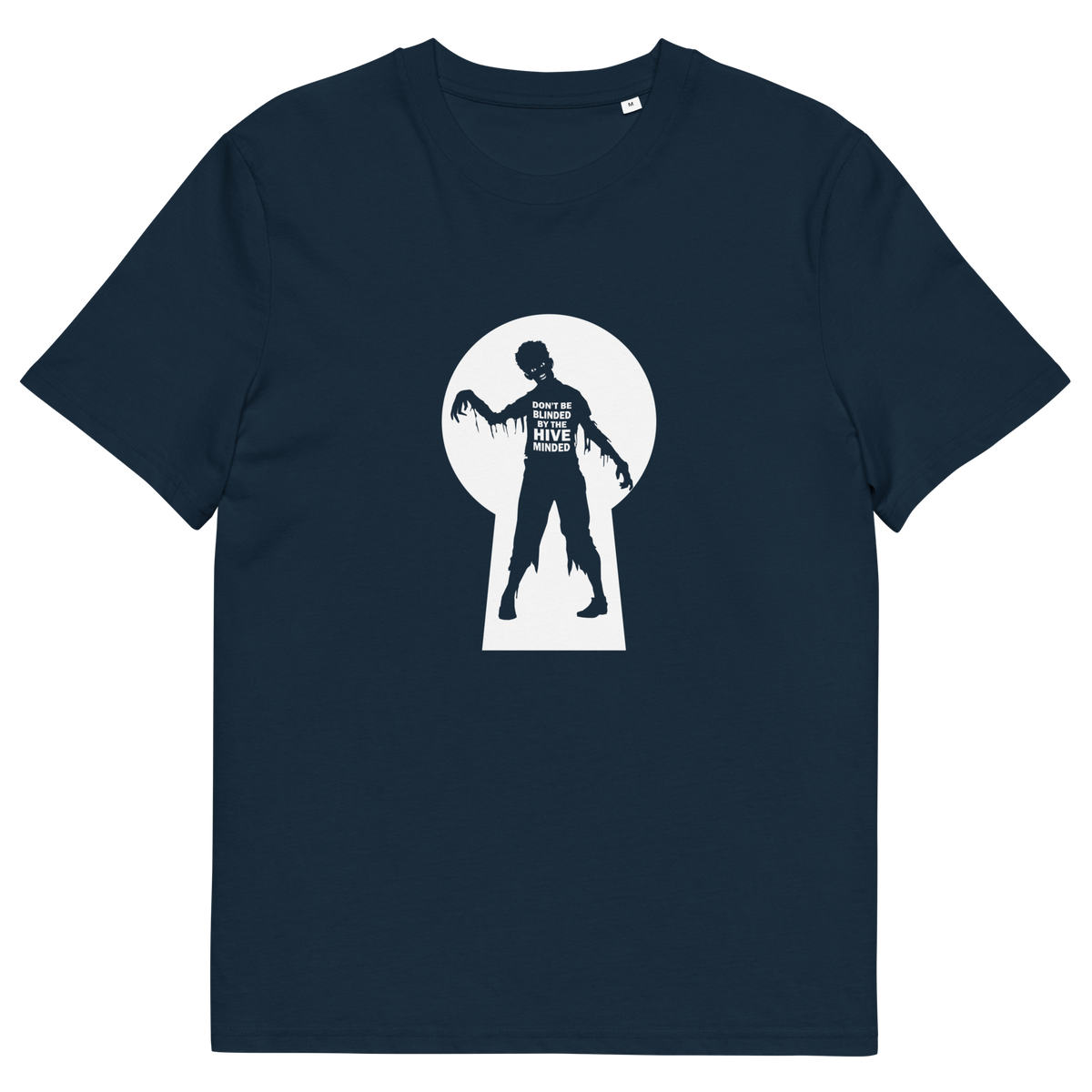 A French navy blue  short sleeved t-shirt with a zombie through a key hole design with "DON'T BE BLINDED BY THE HIVE MINDED" text.