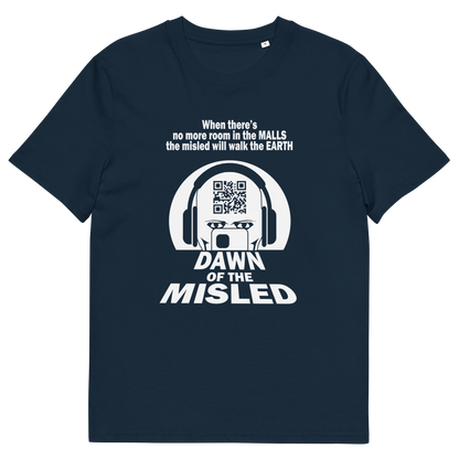 A French navy blue, short sleeved , crew necked t-shirt with a play on the "DAWN OF THE DEAD" movie cover. The alternative text reading "DAWN OF THE MISLED" with a man on a smartphone design.