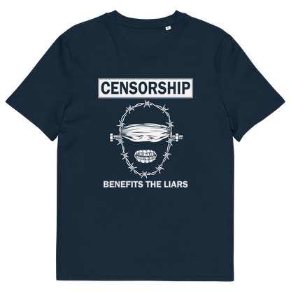A French navy blue, short sleeved, crew neck t-shirt with a white graphic of a face with barbed wire around it  and the text "CENSORSHIP BENEFITS THE LIARS".