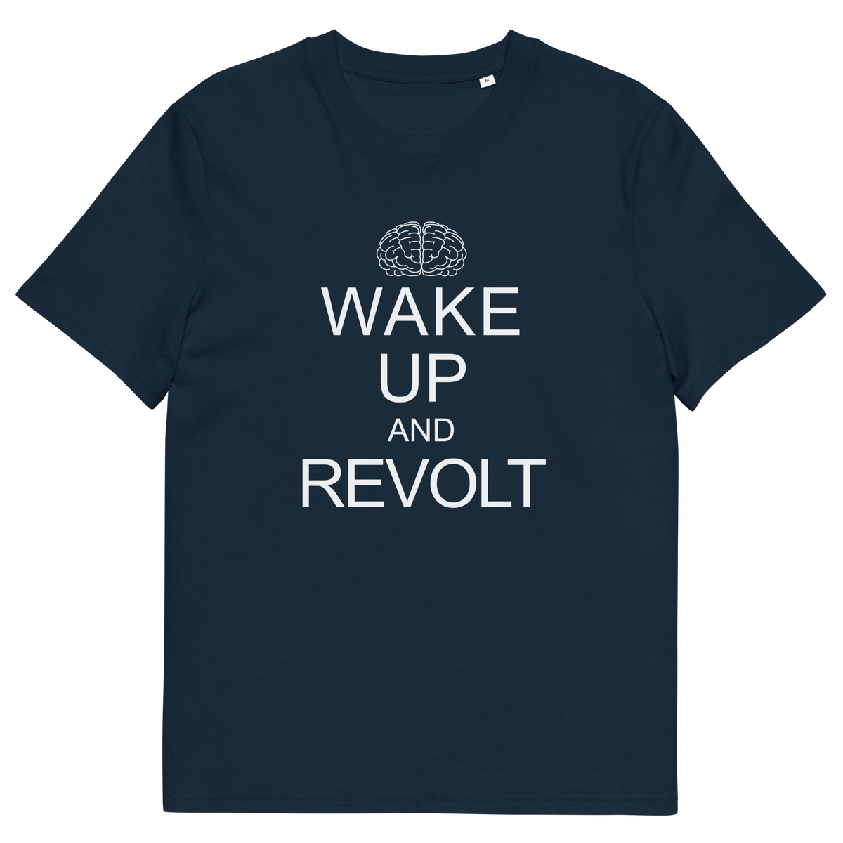  A French navy blue short-sleeve crewneck t-shirt with a white graphic print on the front. The print features a simple line-art brain icon above the text 'WAKE UP AND REVOLT' in a bold, sans-serif font, styled like the classic 'Keep Calm' poster.