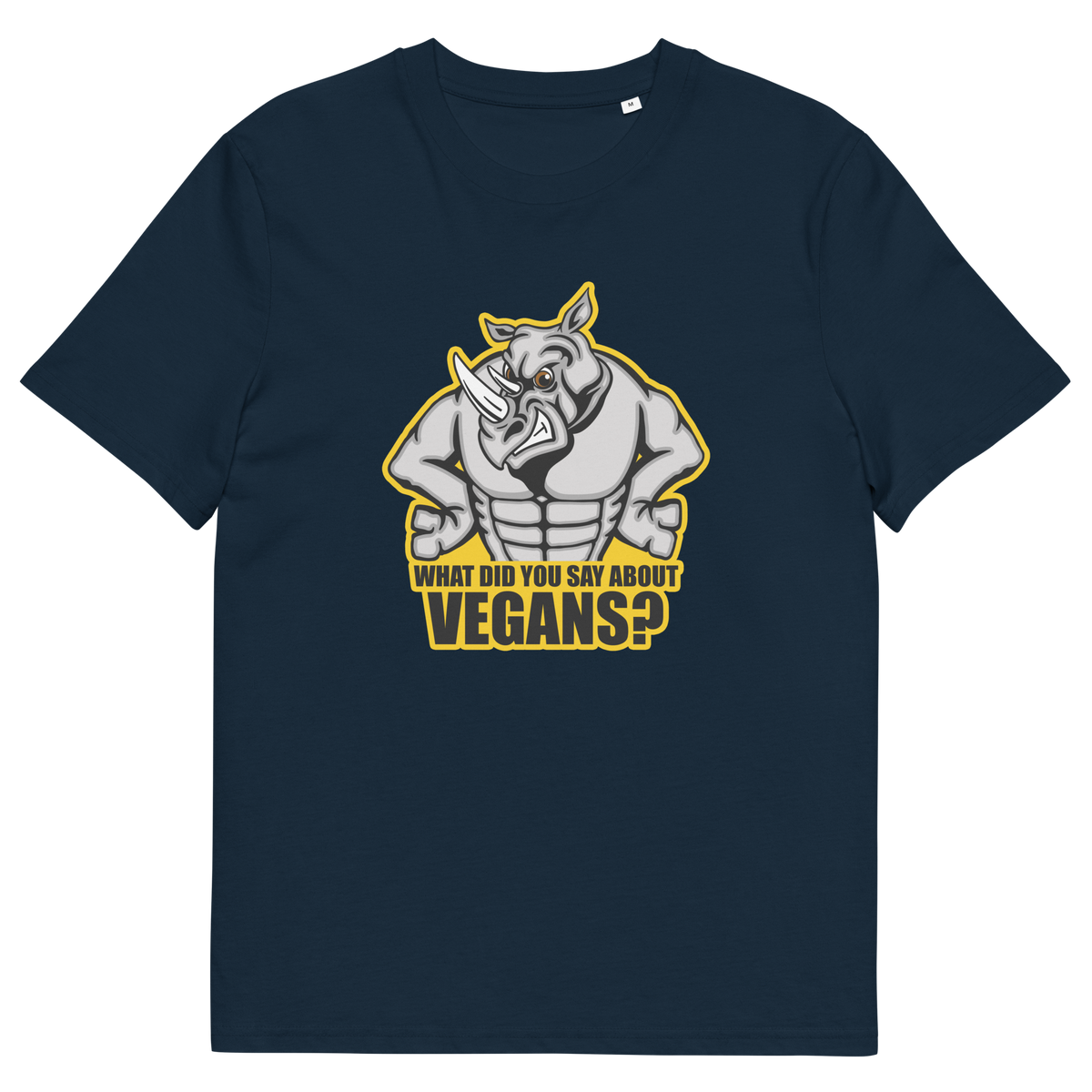 A French navy blue short sleeved crew neck t-shirt with a cartoon Rhino design and the caption "WHAT DID YOU SAY ABOUT VEGANS?".