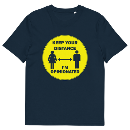 A French navy blue short sleeved crew neck t-shirt. A yellow circle graphic including a male and female symbol with the text "KEEP YOUR DISTANCE, I'M OPINIONATED" .