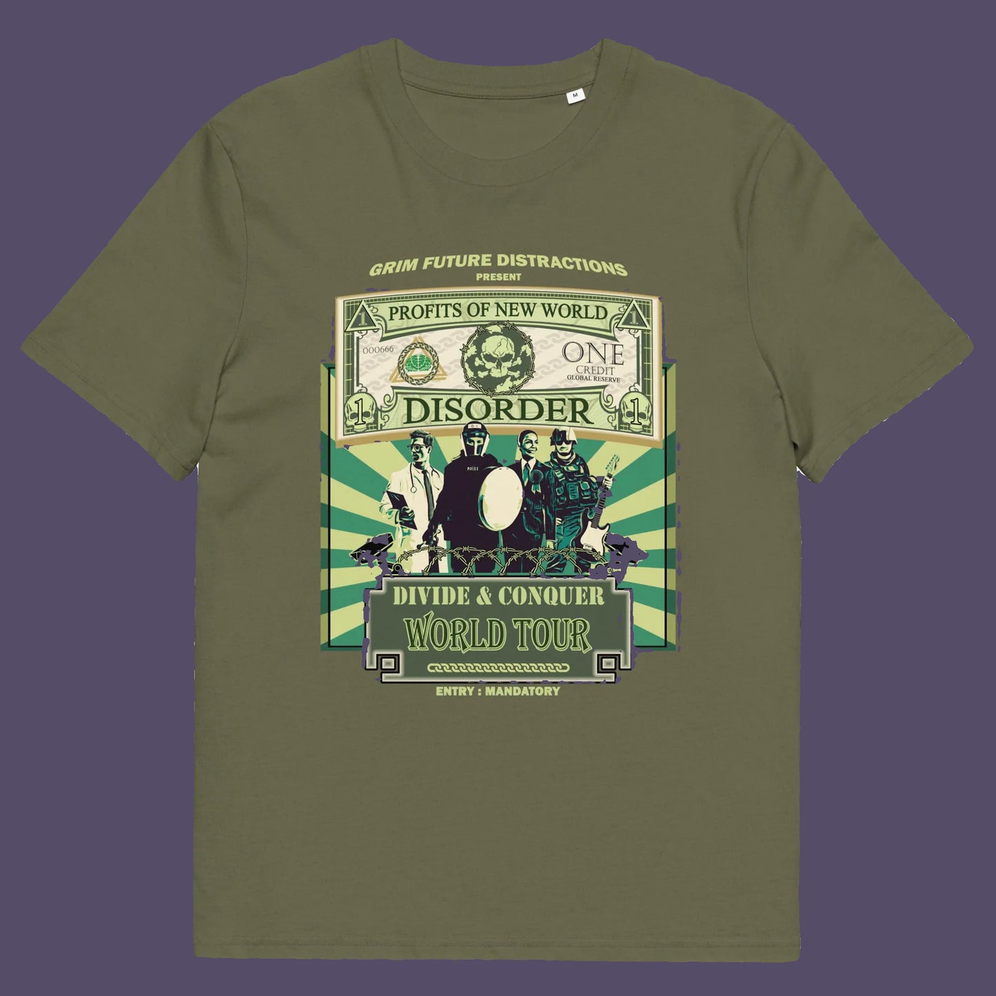 Khaki  shirt. A non conformist t shirt in the style of a band tour poster. This satirical t-shirt design highlights the forces that influence our society now, and for the foreseeable future. A spoof band t-shirt to create social awareness. Made from 100% organic ring-spun cotton, this anti government t shirt is unisex, high-quality, super comfy, and best of all, eco-friendly.