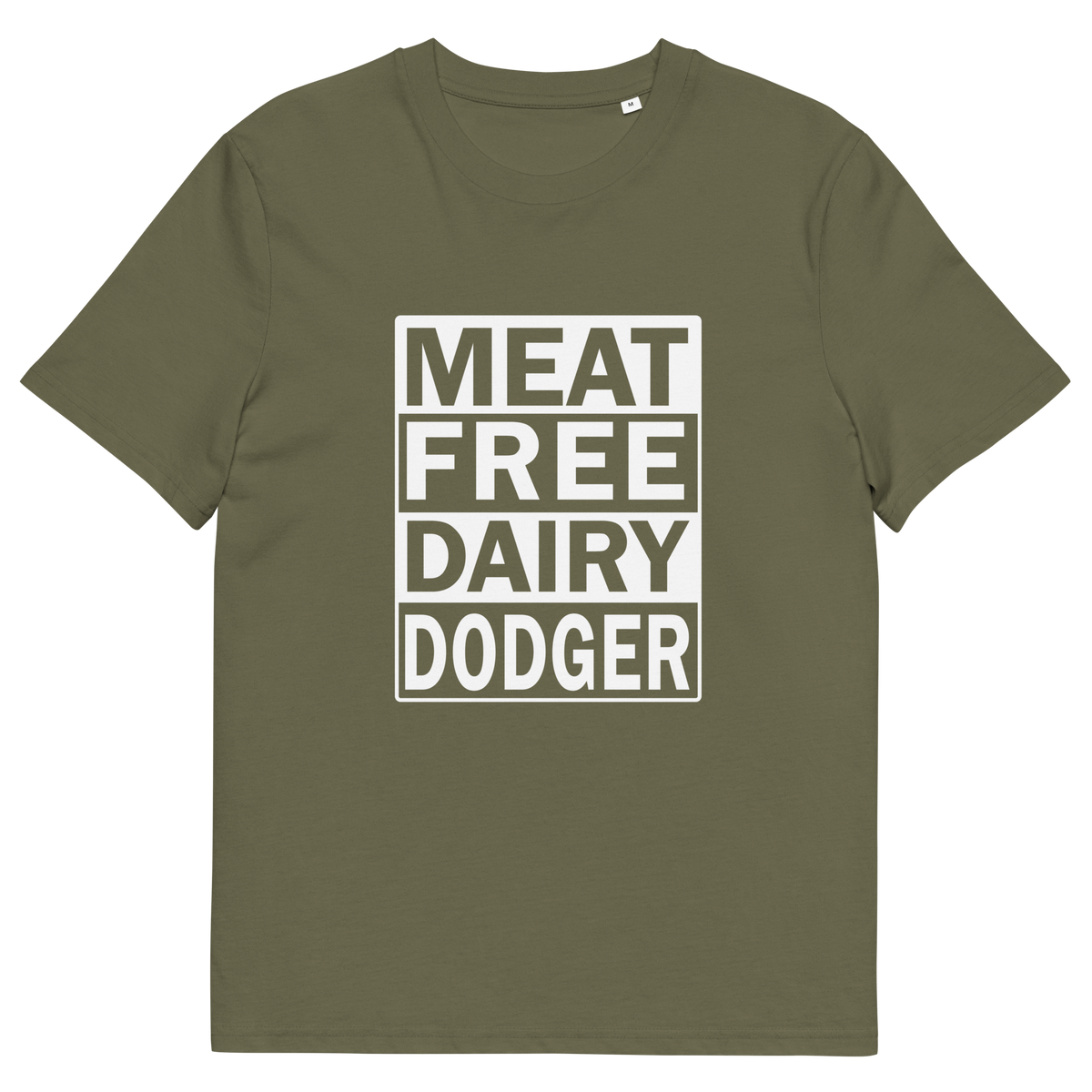 An Khaki green short-sleeve t-shirt with a white graphic print on the front that reads 'MEAT FREE DAIRY DODGER' in bold block letters.