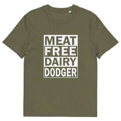 An Khaki green short-sleeve t-shirt with a white graphic print on the front that reads 'MEAT FREE DAIRY DODGER' in bold block letters.