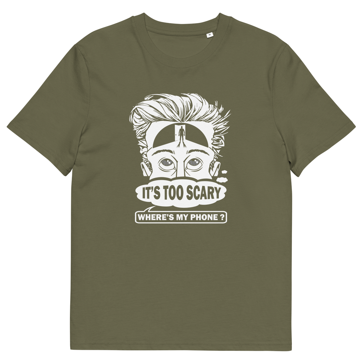 A khaki short-sleeve crewneck t-shirt featuring a white graphic print of a cartoon face with wild hair and the text 'IT'S TOO SCARY WHERE'S MY PHONE?' on the front, displayed against a solid white background.