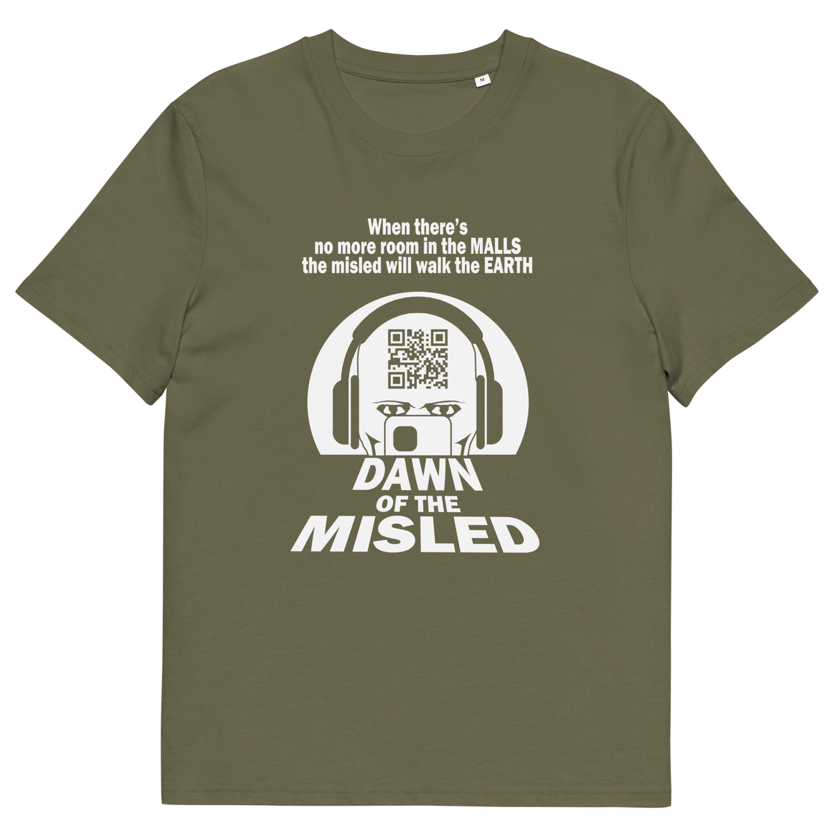A khaki green, short sleeved , crew necked t-shirt with a play on the "DAWN OF THE DEAD" movie cover. The alternative text reading "DAWN OF THE MISLED" with a man on a smartphone design.