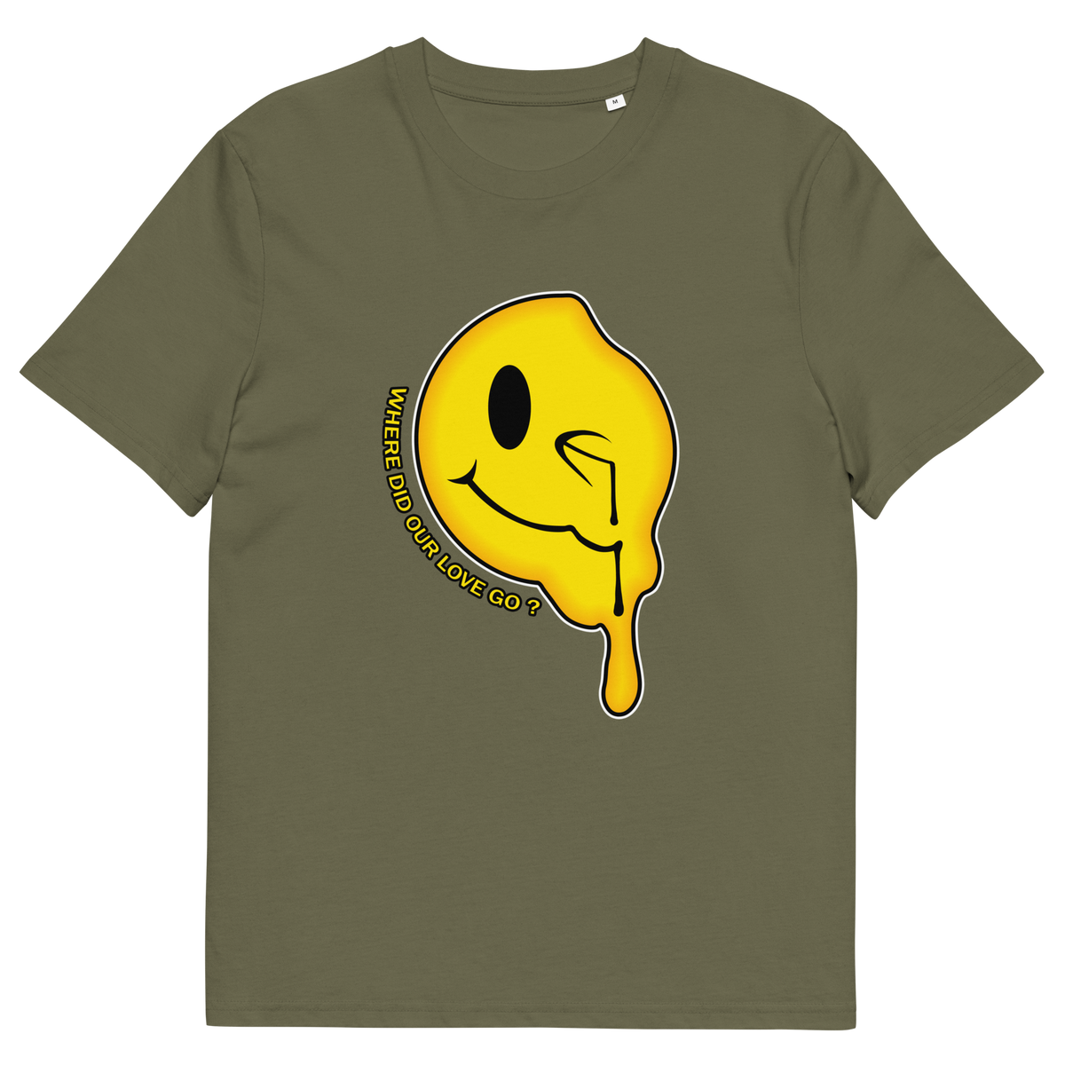 A khaki green  short sleeved crew neck t-shirt with a yellow dripping smiley face and the text "WHERE DID OUR LOVE GO?".