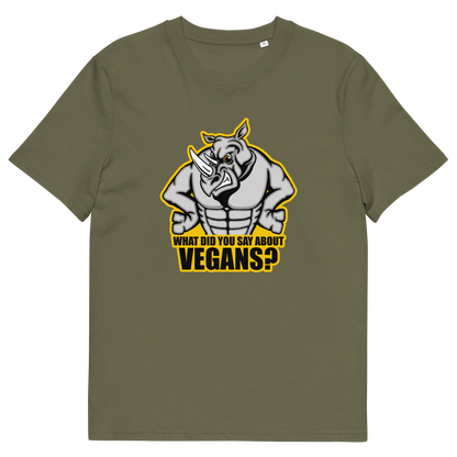 A khaki green short sleeved crew neck t-shirt with a cartoon Rhino design and the caption "WHAT DID YOU SAY ABOUT VEGANS?".