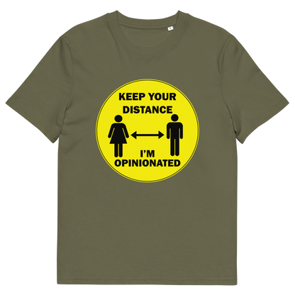A khaki green short sleeved crew neck t-shirt. A yellow circle graphic including a male and female symbol with the text "KEEP YOUR DISTANCE, I'M OPINIONATED" .