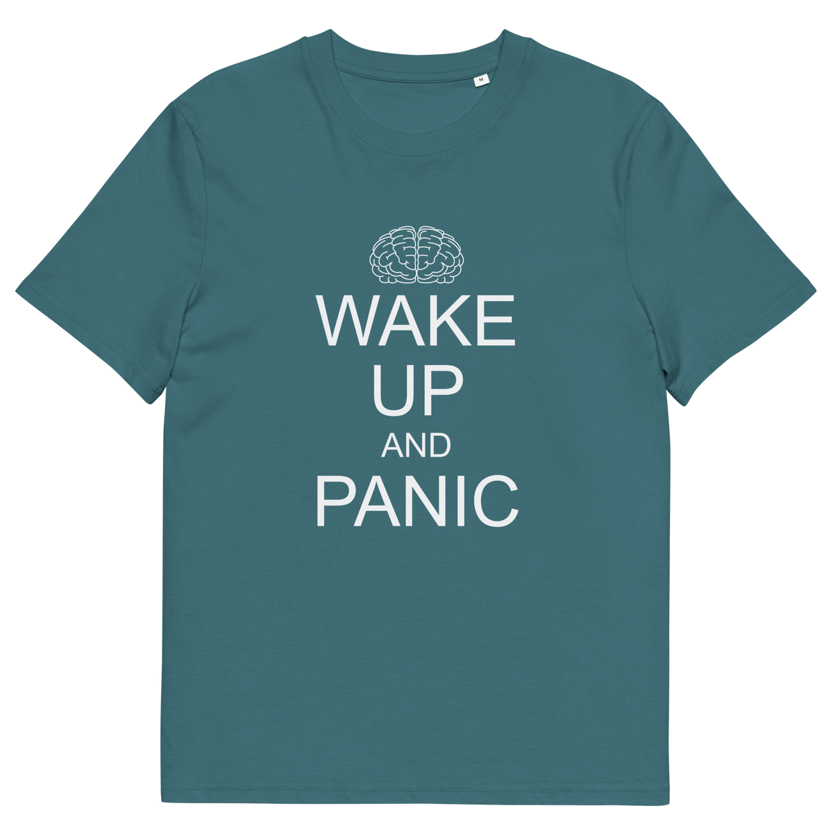 A stargazer blue, short sleeved, crew neck t-shirt with a white graphic text "WAKE UP AND PANIC".
